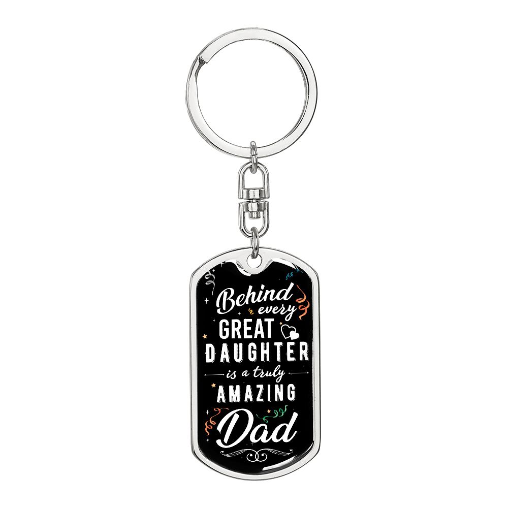 Dad - Great daughter - Dog Tag Keychain