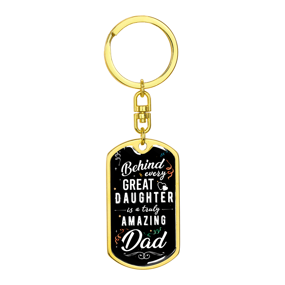 Dad - Great daughter - Dog Tag Keychain