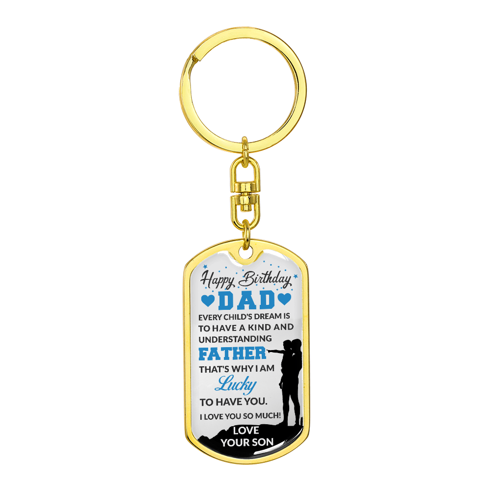 Dad - Every childs dream - Dog Tag Keychain