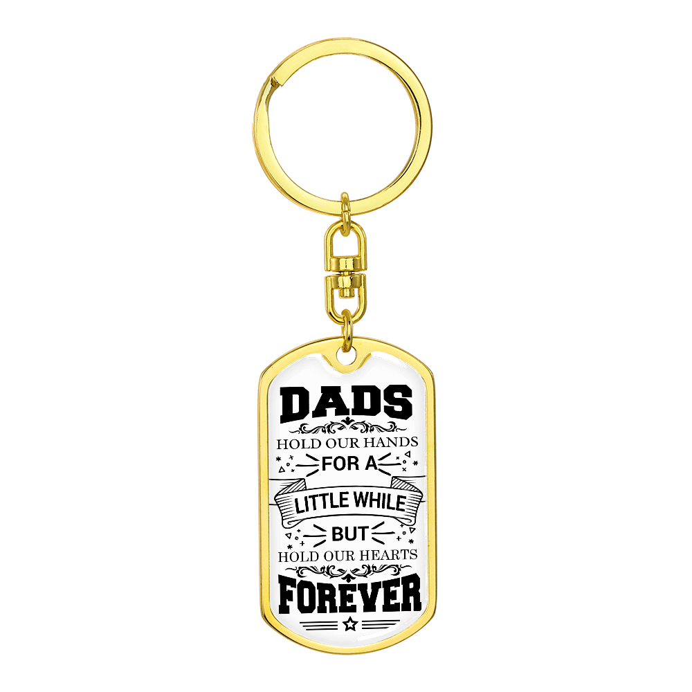 Dad - Hold our hands - Dog Tag Keychain