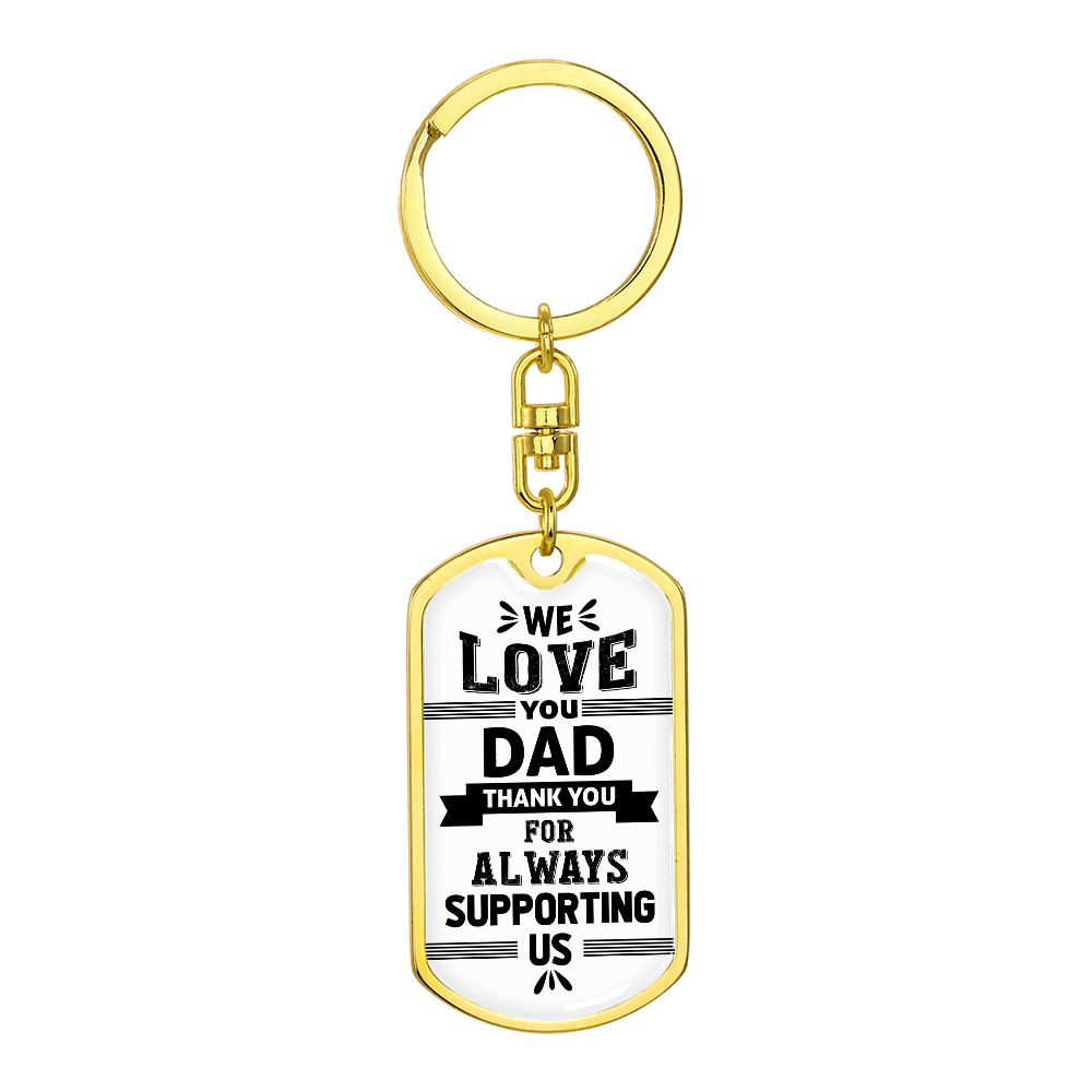 Dad - We love you - Dog Tag Keychain