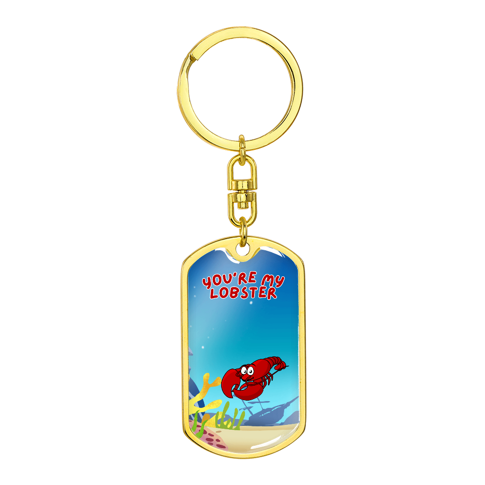 Love - You're my lobster - Dog Tag Keychain