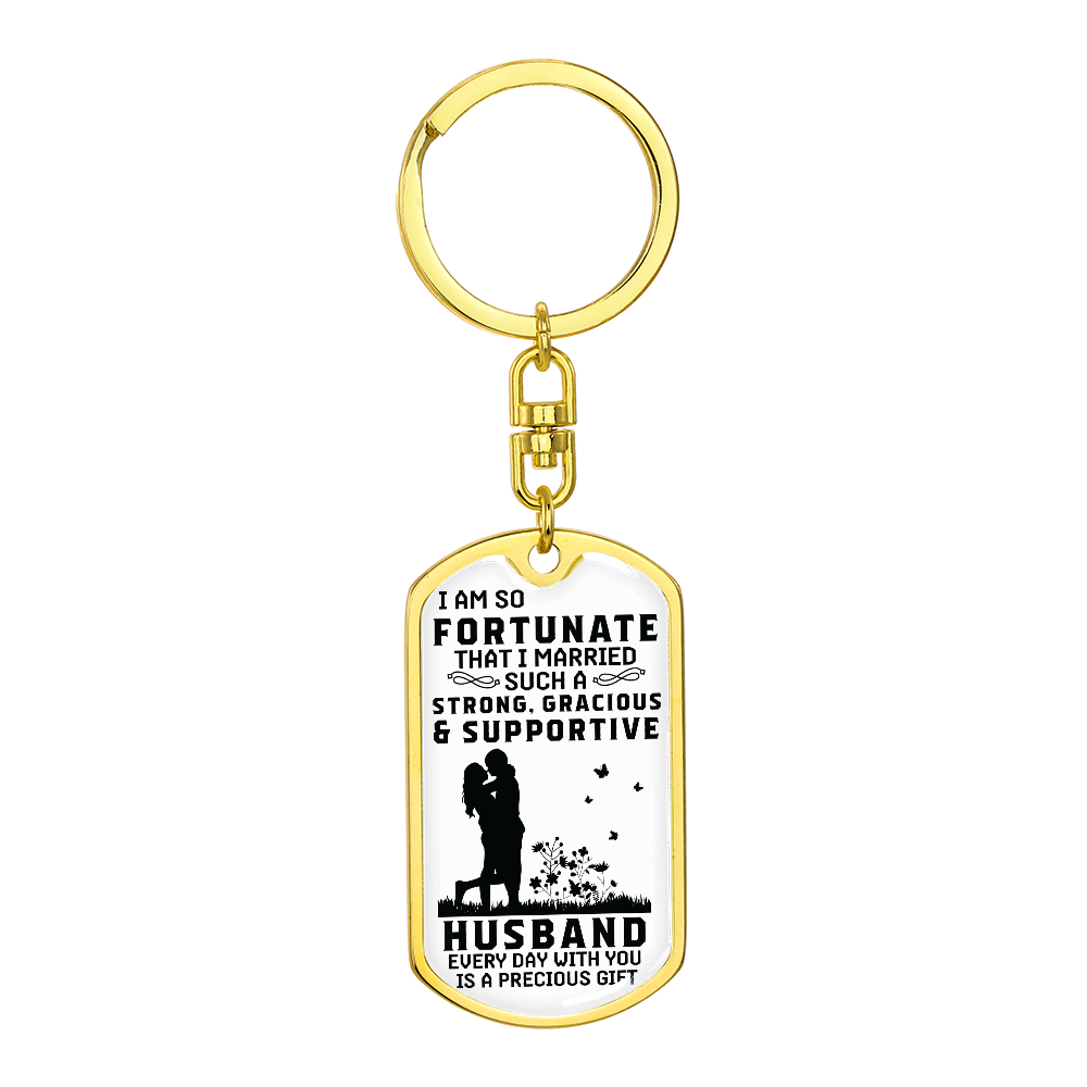 Husband - Fortunate - Dog Tag Keychain