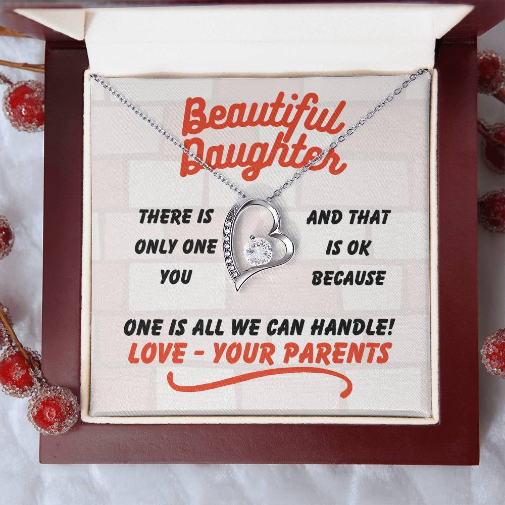 Beautiful Daughter - There is only one - Forever Love Necklace