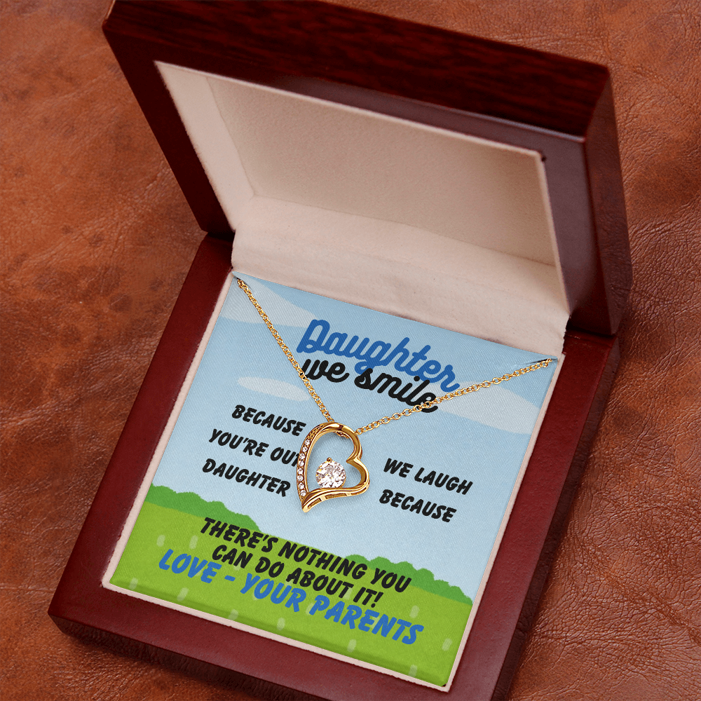 Daughter - Daughter we smile - Forever Love Necklace
