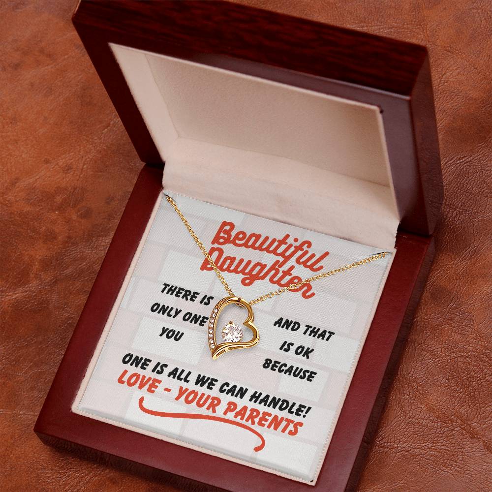 Beautiful Daughter - There is only one - Forever Love Necklace