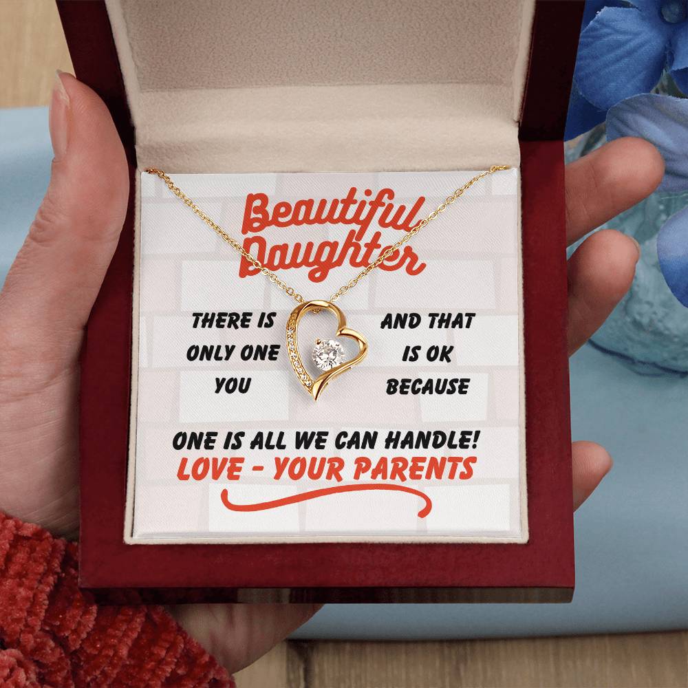 Beautiful Daughter - There is only one - Forever Love Necklace