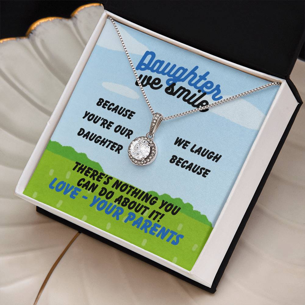 Daughter - Daughter we smile - Eternal Hope Necklace