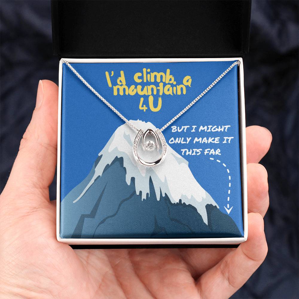 Love - I'd climb a mountain - Lucky In Love Necklace