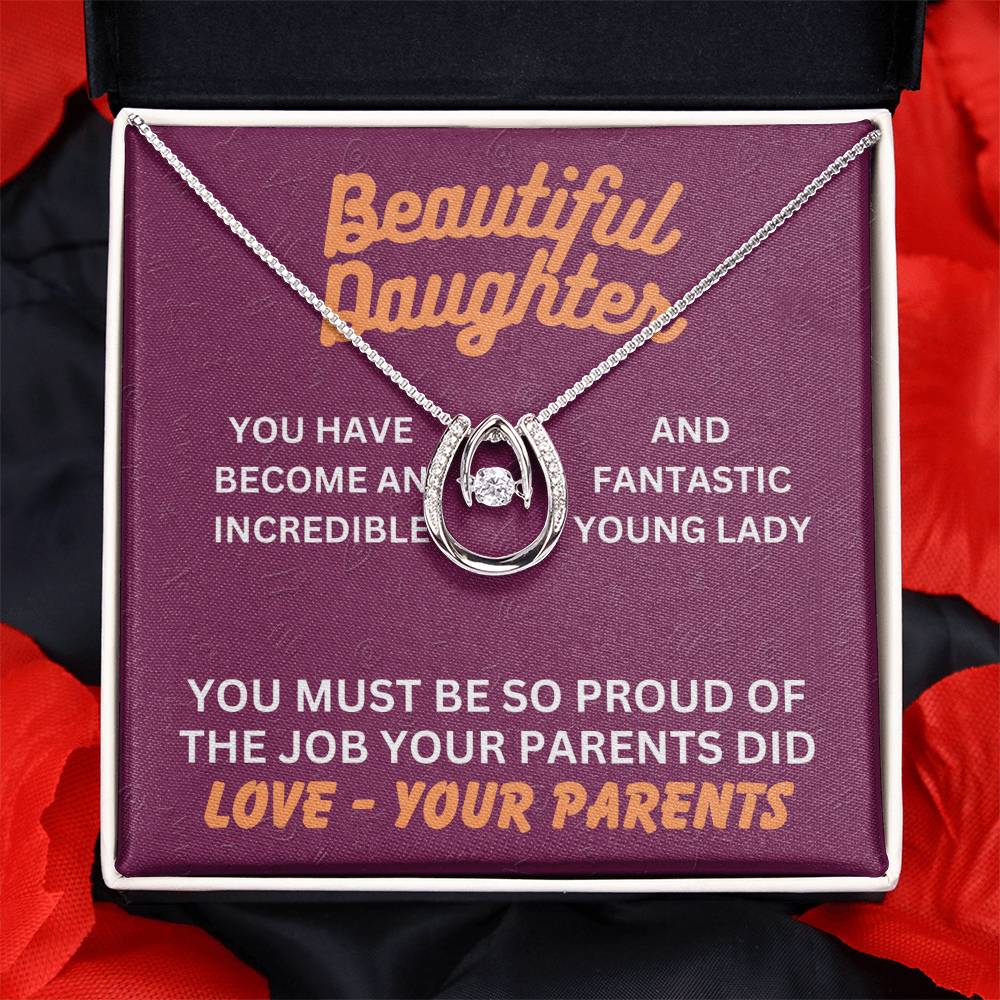 Beautiful Daughter - You have become - Lucky In Love Necklace