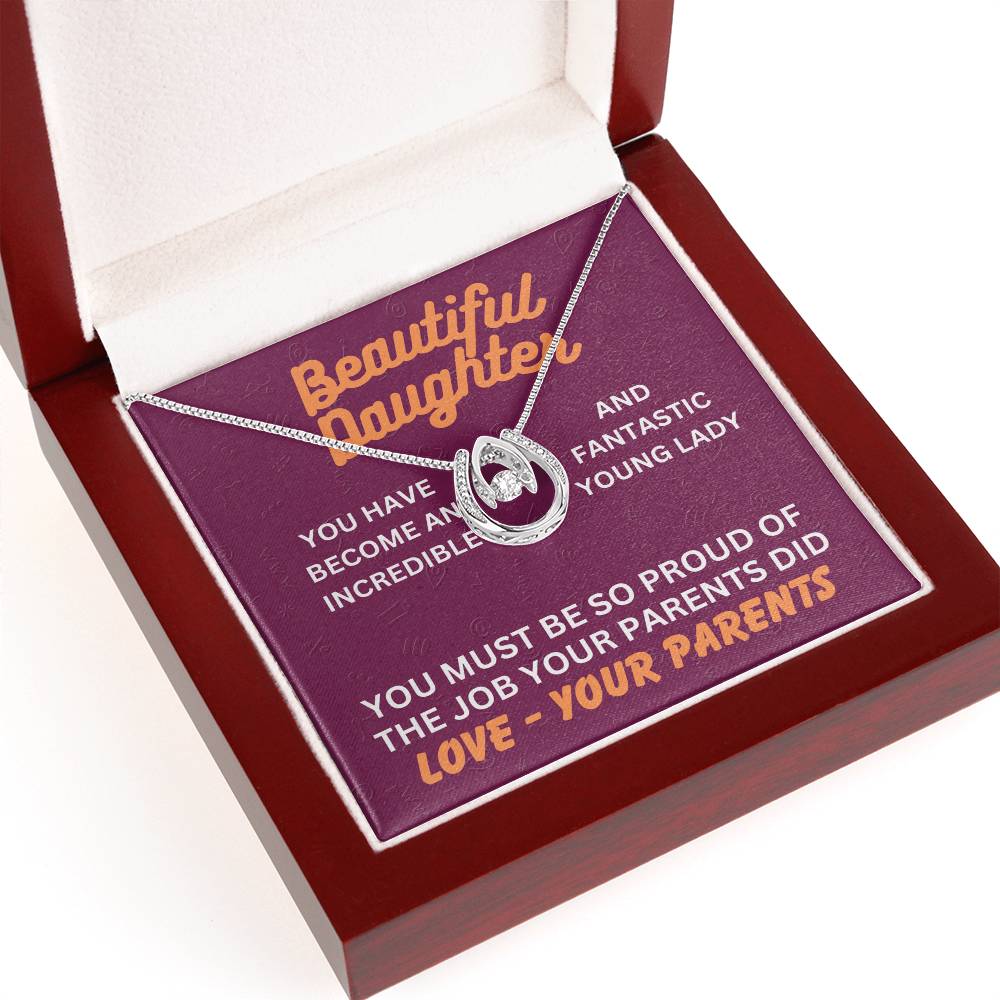 Beautiful Daughter - You have become - Lucky In Love Necklace