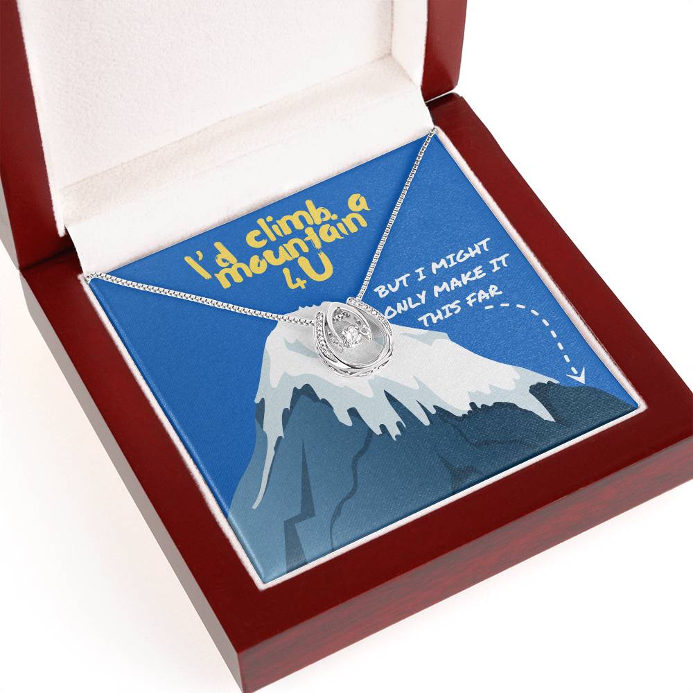 Love - I'd climb a mountain - Lucky In Love Necklace