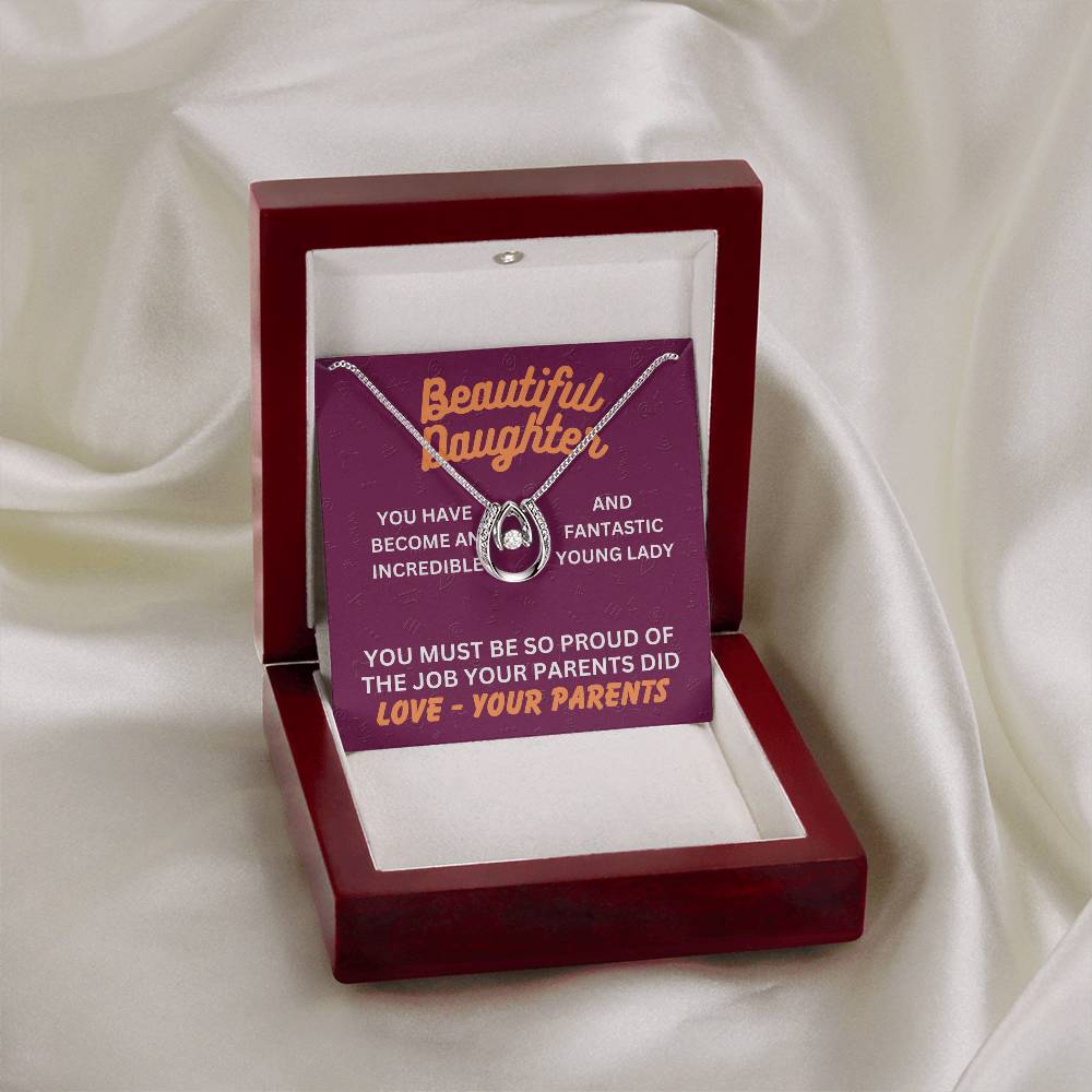 Beautiful Daughter - You have become - Lucky In Love Necklace