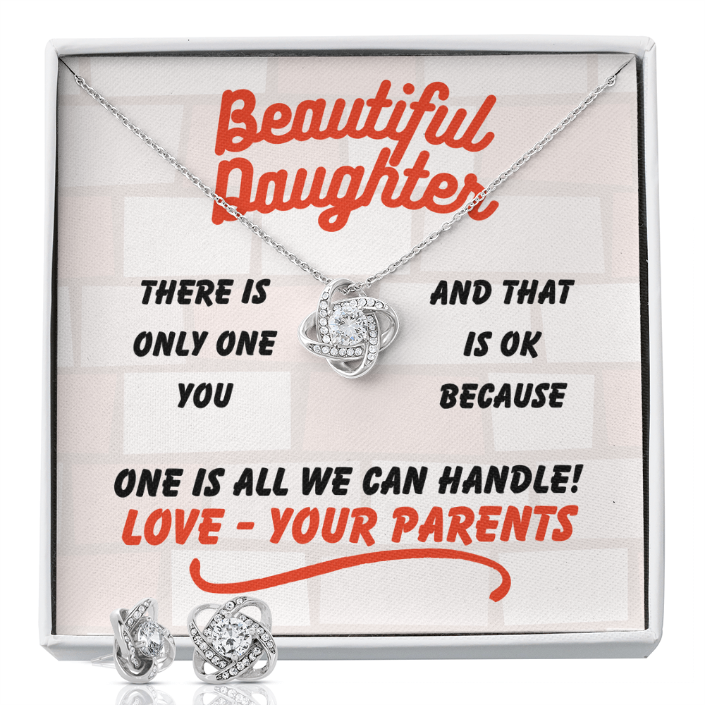 Beautiful Daughter - There is only one - Love Knot Necklace & Earring Set
