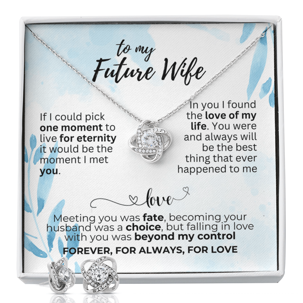 To Future Wife - If I could pick - Love Knot Necklace & Earring Set