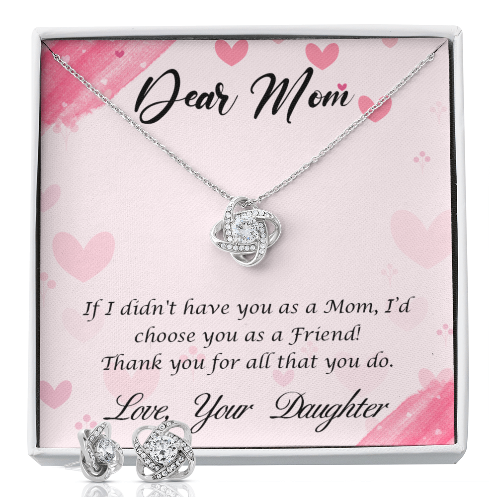 To Mom - If I didn't have you - Love Knot Necklace & Earring Set