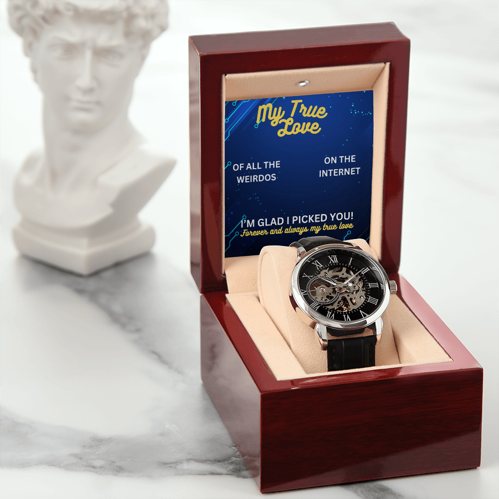 My true love - Of all the weirdos - Openwork Watch