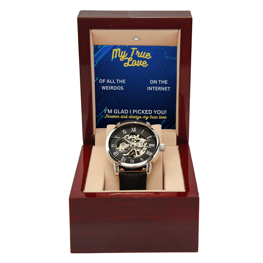 My true love - Of all the weirdos - Openwork Watch
