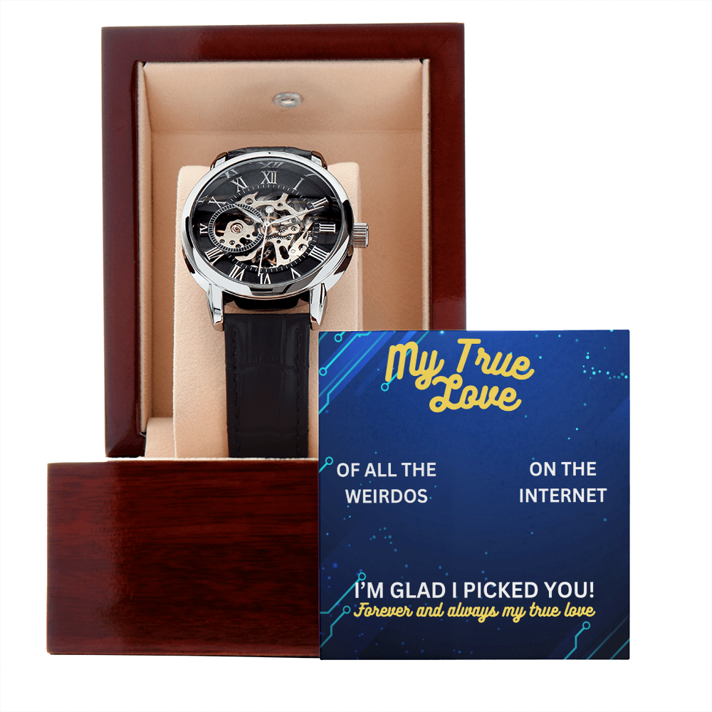 My true love - Of all the weirdos - Openwork Watch