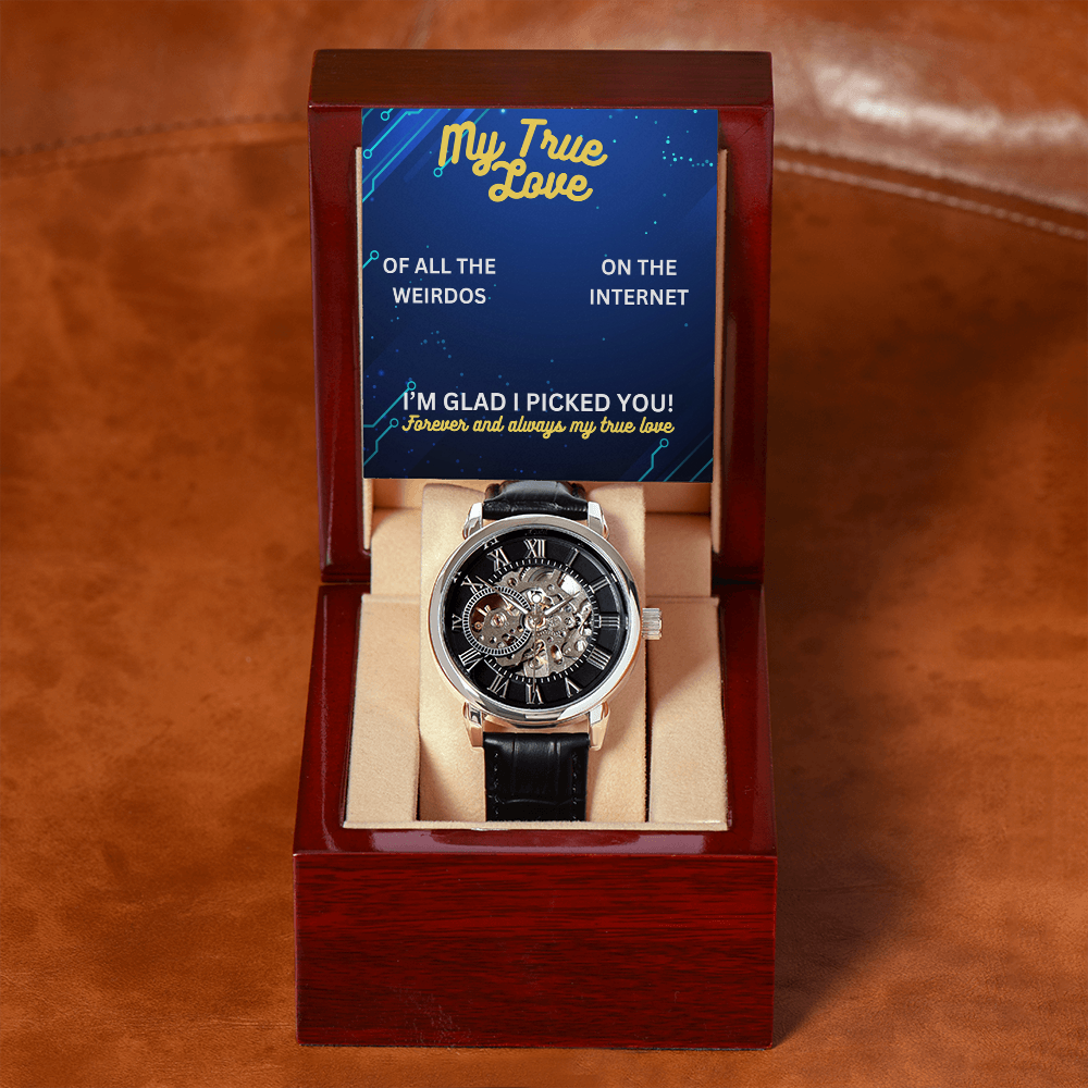 My true love - Of all the weirdos - Openwork Watch