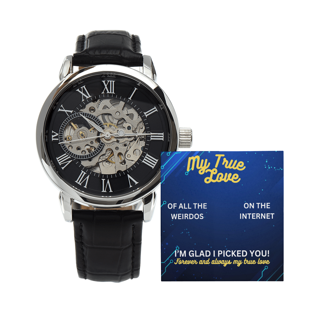 My true love - Of all the weirdos - Openwork Watch
