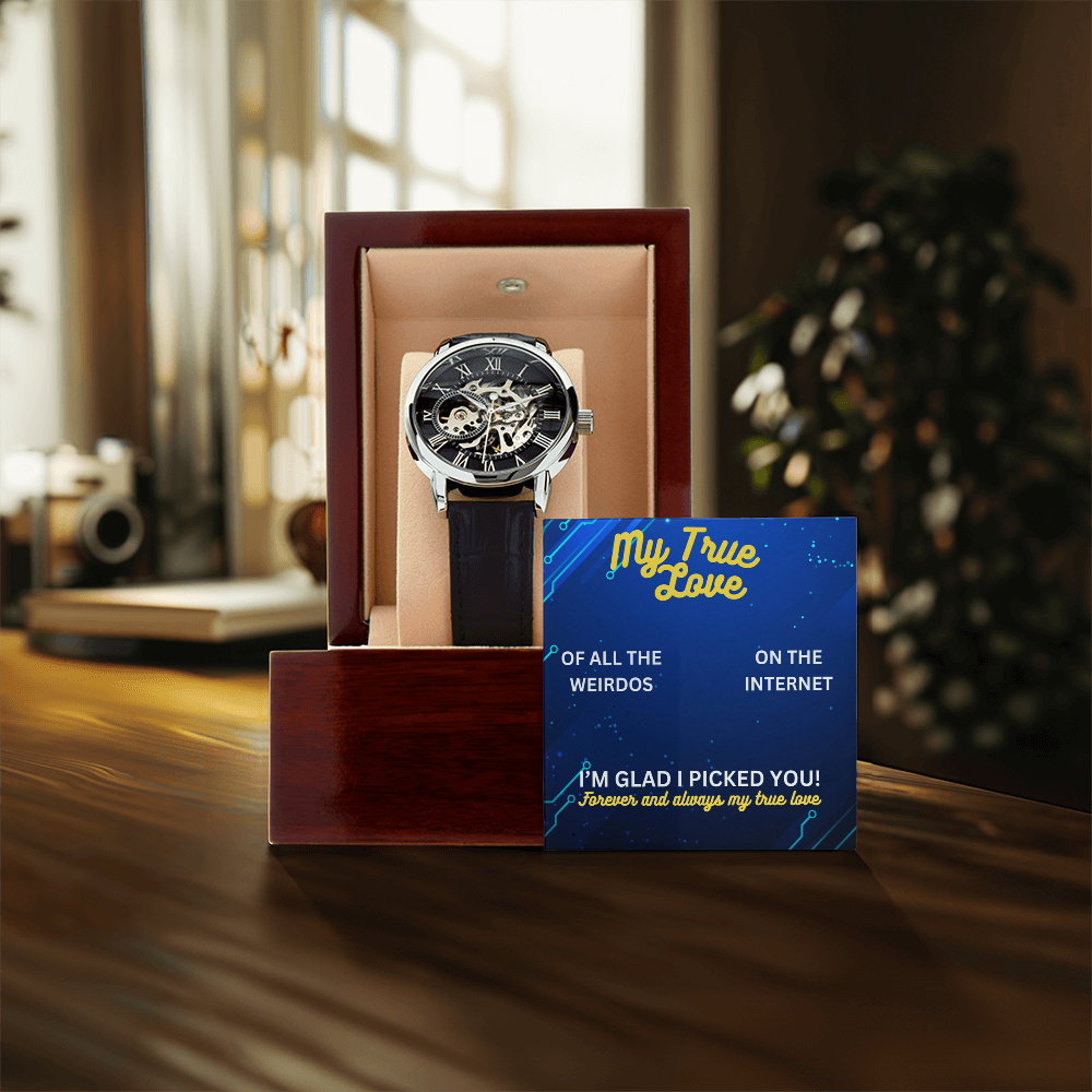 My true love - Of all the weirdos - Openwork Watch