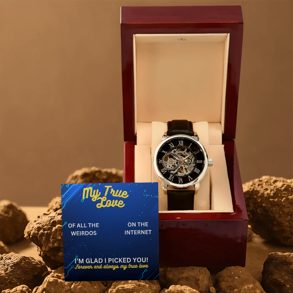 My true love - Of all the weirdos - Openwork Watch