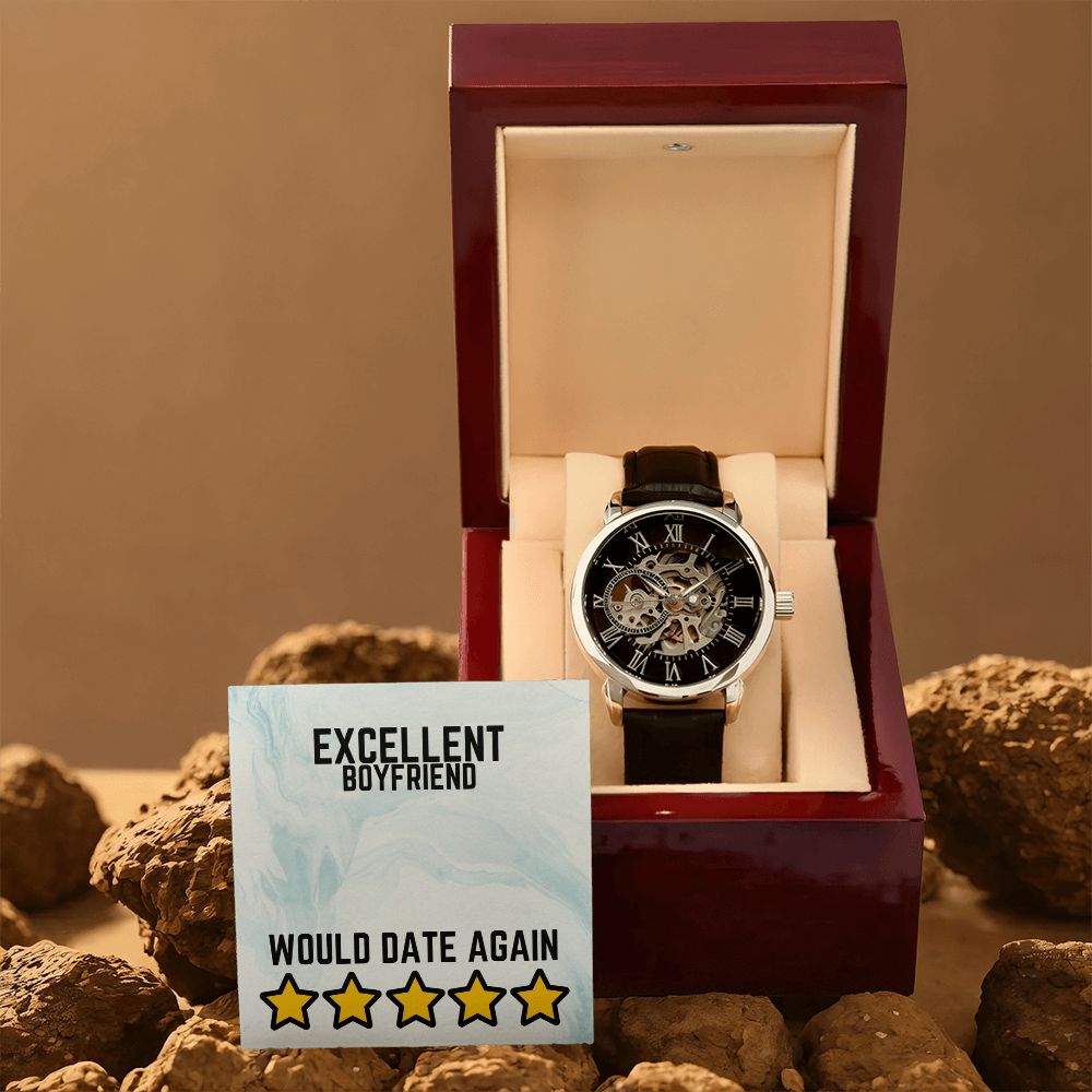 Excellent Boyfriend - Would date again - Openwork Watch