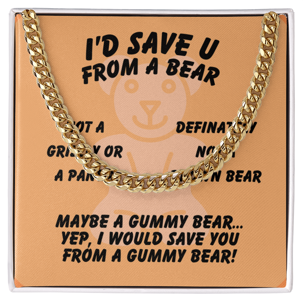 I'd save U - From a bear - Cuban Link Chain