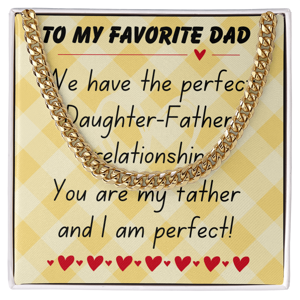 To my favorite dad - We have the perfect - Cuban Link Chain