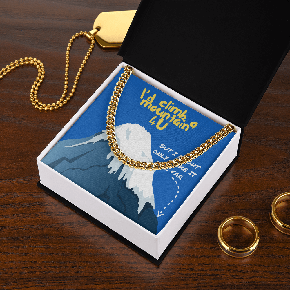 Love - I'd climb a mountain - Cuban Link Chain