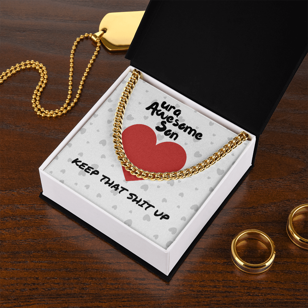 ura Awesome Son - Keep that - Cuban Link Chain