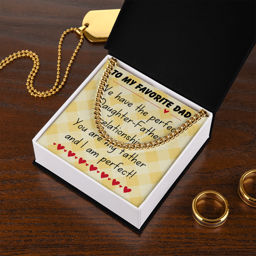 To my favorite dad - We have the perfect - Cuban Link Chain