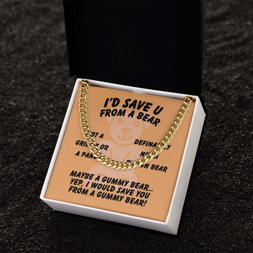 I'd save U - From a bear - Cuban Link Chain