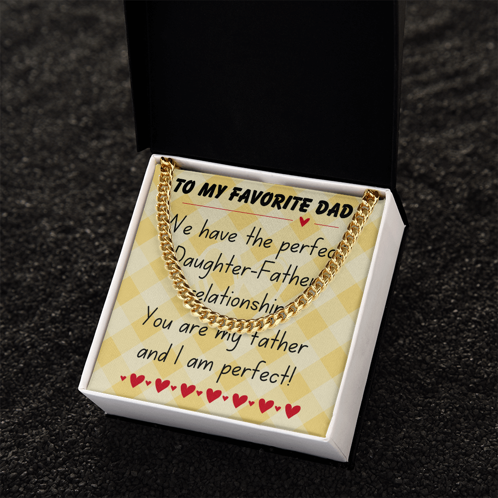 To my favorite dad - We have the perfect - Cuban Link Chain