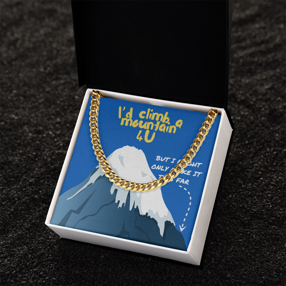 Love - I'd climb a mountain - Cuban Link Chain