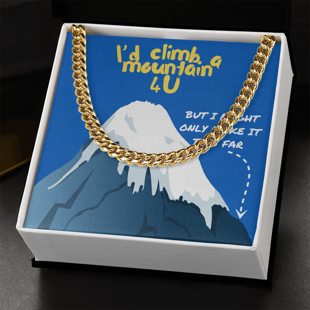 Love - I'd climb a mountain - Cuban Link Chain