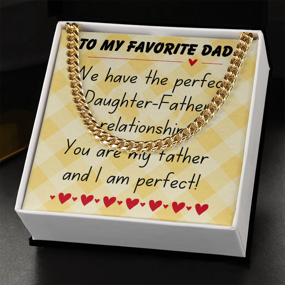 To my favorite dad - We have the perfect - Cuban Link Chain