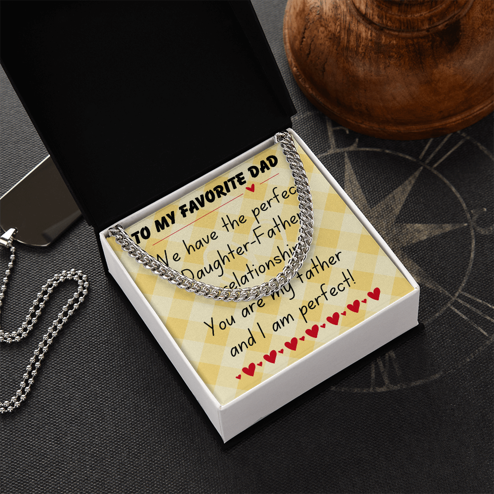 To my favorite dad - We have the perfect - Cuban Link Chain