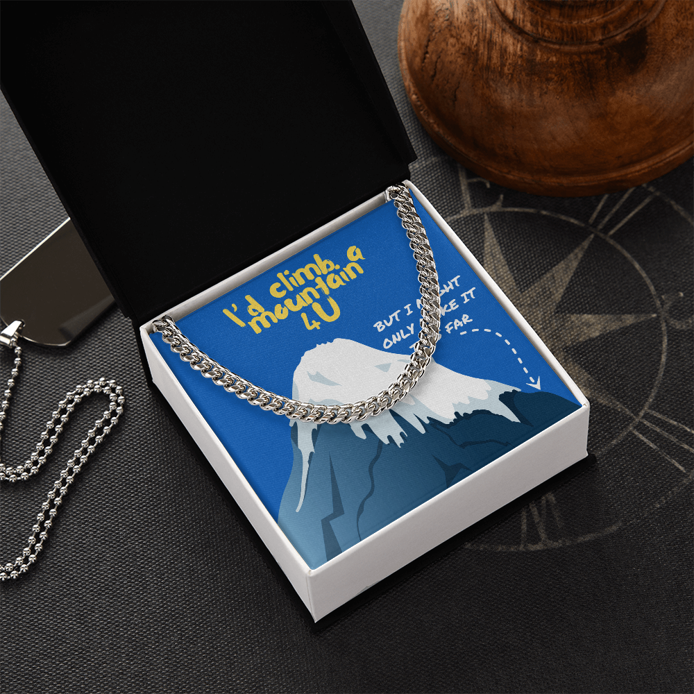 Love - I'd climb a mountain - Cuban Link Chain