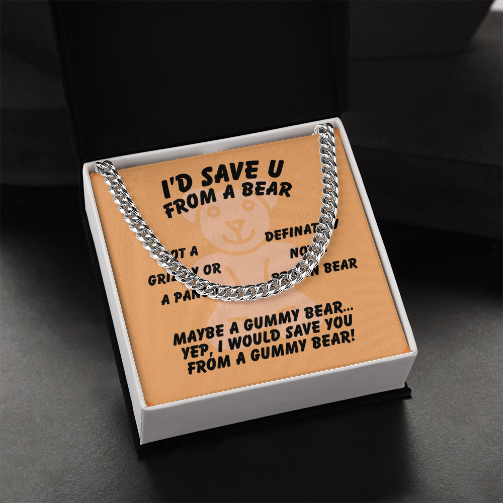 I'd save U - From a bear - Cuban Link Chain