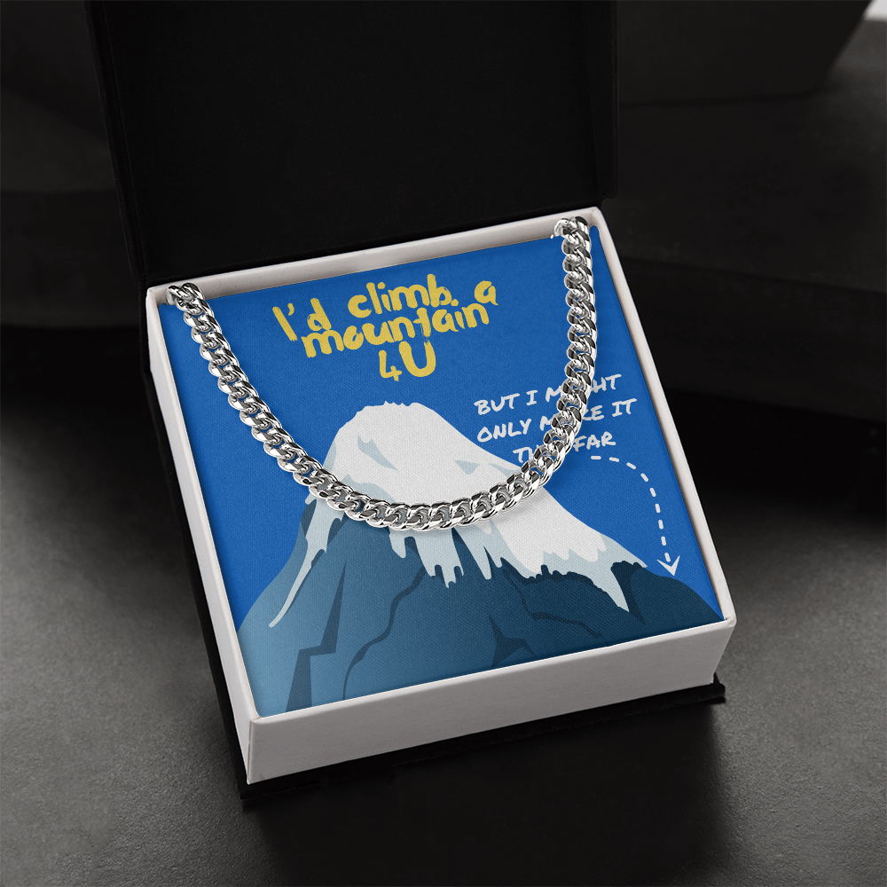 Love - I'd climb a mountain - Cuban Link Chain