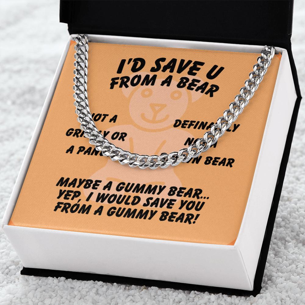 I'd save U - From a bear - Cuban Link Chain