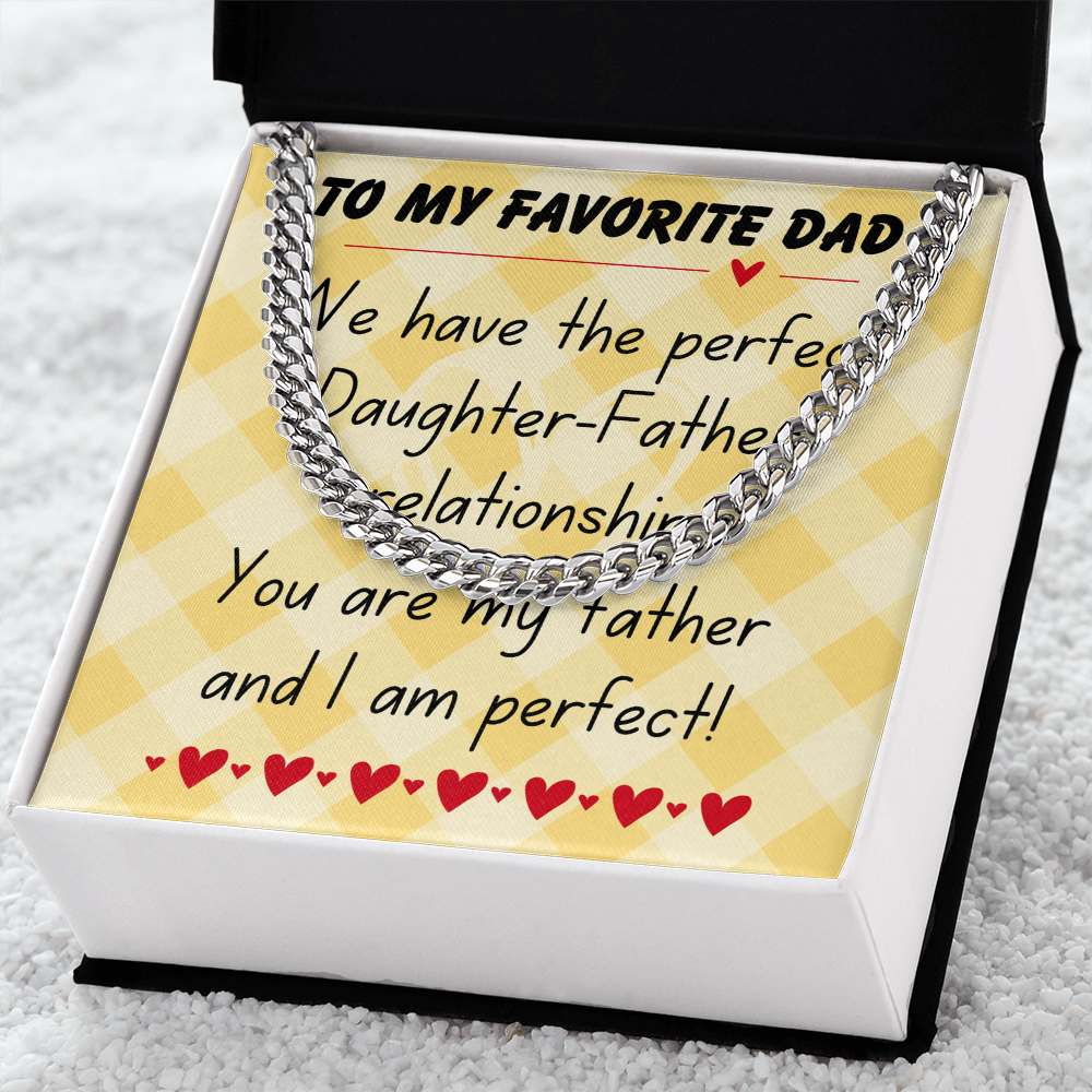 To my favorite dad - We have the perfect - Cuban Link Chain
