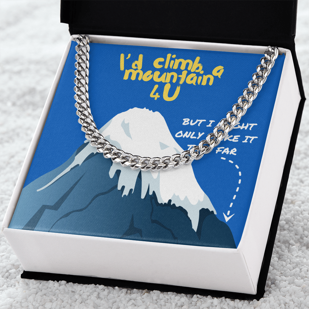 Love - I'd climb a mountain - Cuban Link Chain