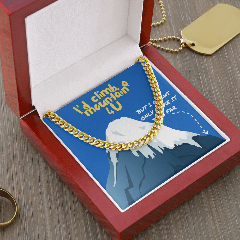Love - I'd climb a mountain - Cuban Link Chain