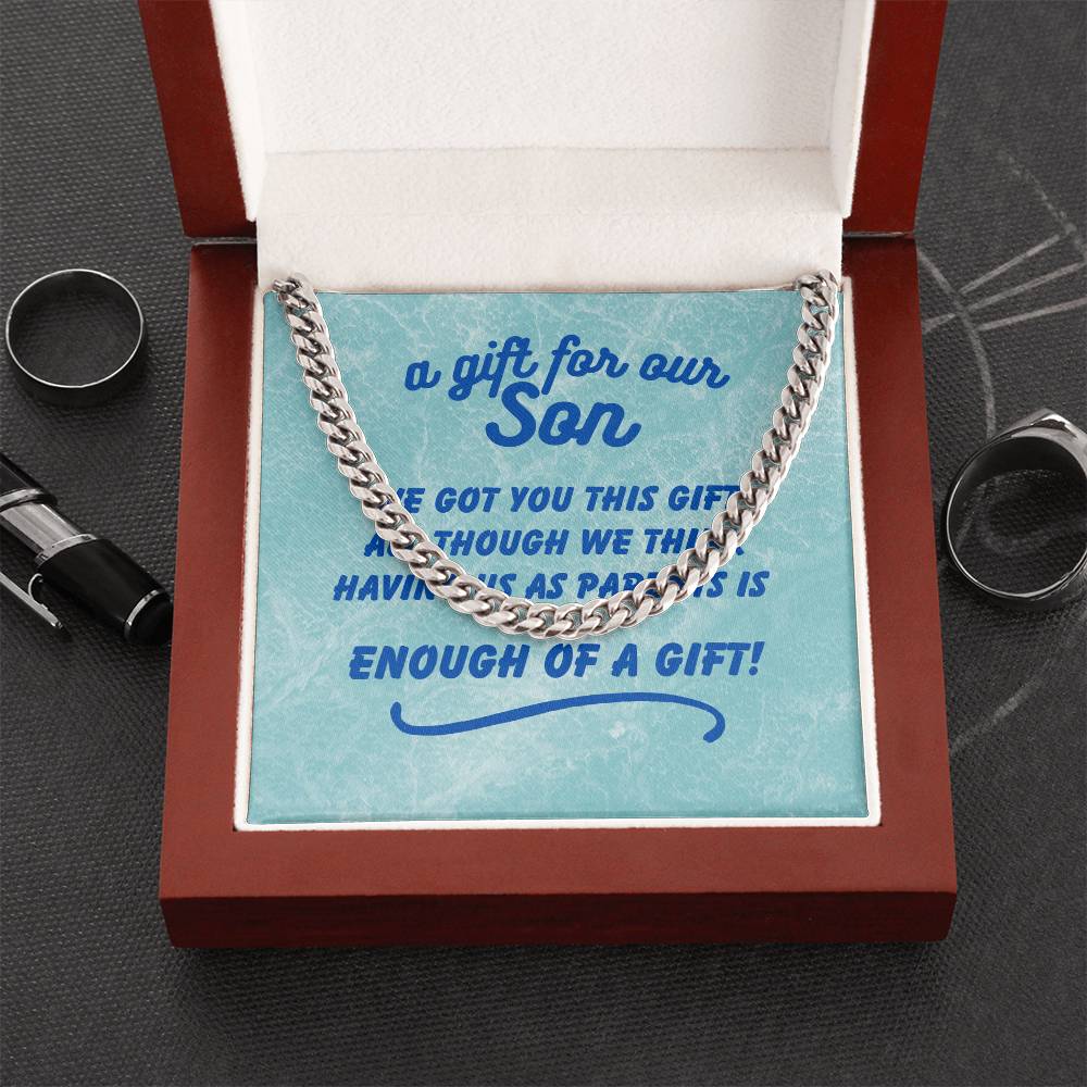 A gift for our son - We got you this - Cuban Link Chain
