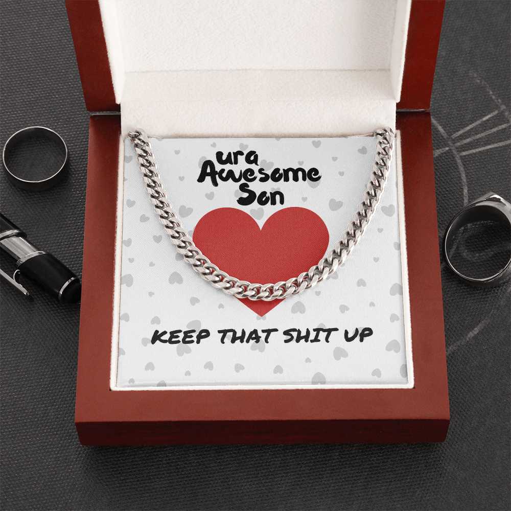 ura Awesome Son - Keep that - Cuban Link Chain
