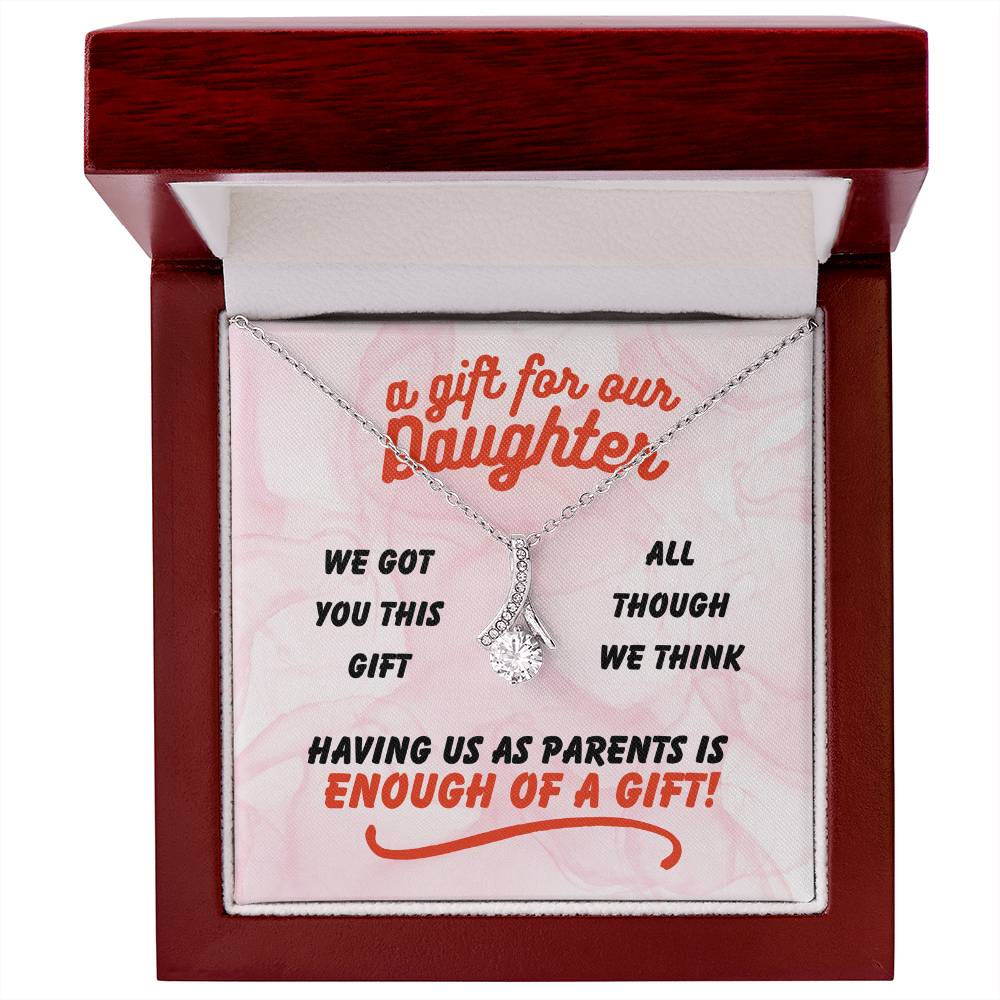 A gift for our daughter - We got you this - Alluring Beauty Necklace