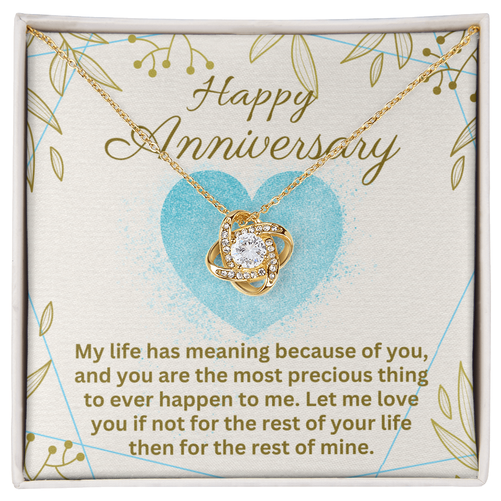 Anniversary - My life has meaning - Love Knot Necklace